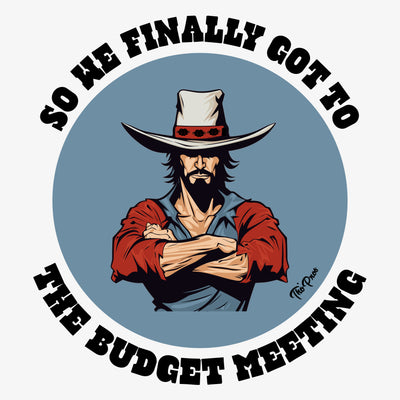 Finally, the Budget Meeting