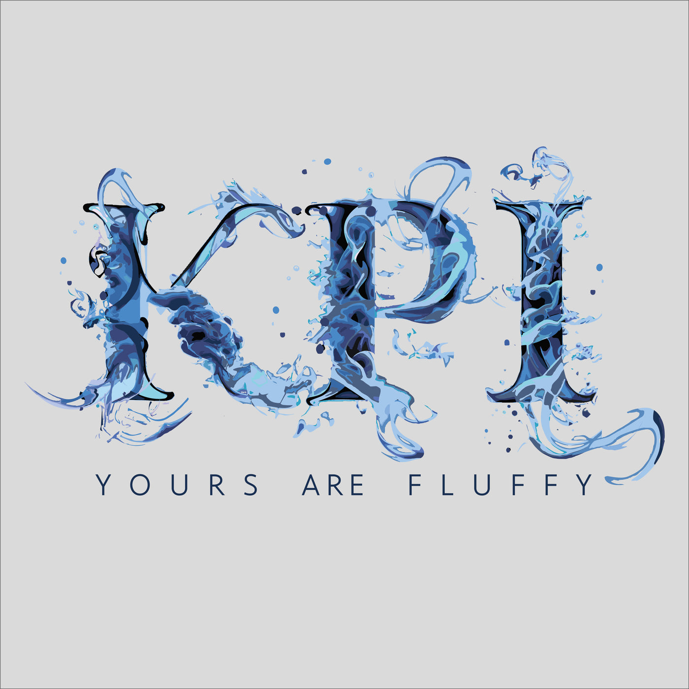 KPI - YOURS ARE FLUFFY