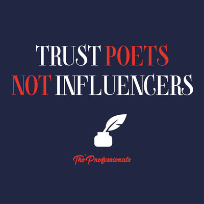 Trust Poets Not Influencers